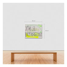 Load image into Gallery viewer, I’m A DREAMER
